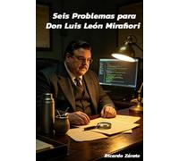 SEIS PROBLEMAS PARA DON LUIS LEÓN MIRAFIORI
