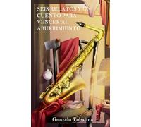 Seis Relatos y un Cuento para vencer al Aburrimiento