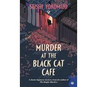 Seishi Yokomizo Murder at the Black Cat Cafe (Tascabile)