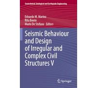 Seismic Behaviour and Design of Irregular and Complex Civil Structures V: 53