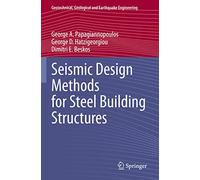 Seismic Design Methods for Steel Building Structures: 51