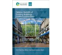 Seismic Retrofit of Existing Buildings: A Guide for Practising Engineers