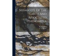 Seismicity Of The Earth And Associated Phenomena - Gutenberg B