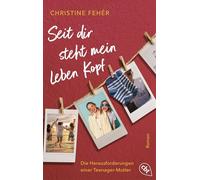 Seit dir steht mein Leben Kopf: Ein berührender Jugendroman über die Herausforderungen einer Teenager-Mutter