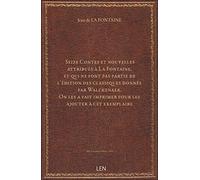 Seize Contes et nouvelles attribués à La Fontaine, et qui ne font pas partie de l'édition des class