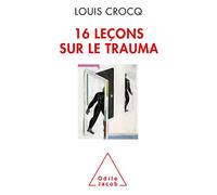 Seize leçons sur le trauma