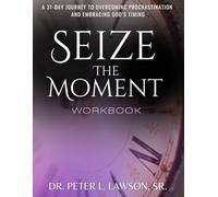 Seize the Moment: Workbook