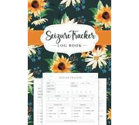 Seizure Tracker Log Book: 120-Page Epilepsy Journal, Symptom, and Health Management Planner