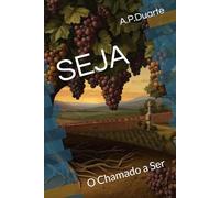 SEJA: O Chamado a Ser