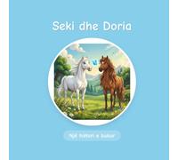 Seki dhe Doria: Tregim per femije me dy kuajt e bukur
