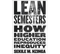 Sekile M. Nzinga Lean Semesters (Copertina rigida) Critical University Studies