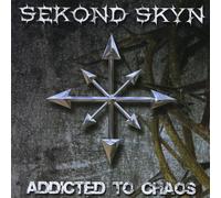Sekond Skyn - Addicted to Chaos