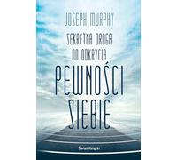 Sekretna Droga do Odkrycia Pewności Siebie Joseph Murphy Poradnik Styl Życia Książka Po Polsku Polish Book