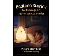 SEL-Integrated Bedtime Stories For Kids Ages 4-8: 45 Stories That Gently Build Emotional Intelligence Before Sleep (with Pictures)