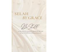 Selah by Grace: A 4-in-1 Christian Journal for Faith, Wellness, Growth & Gratitude | Quarterly 12-Week Guided Journal with Reflection & Prophetic Insight
