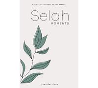 Selah Moments: A 30-Day Devotional on the Psalms