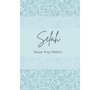 Selah: Pause. Pray. Reflect.