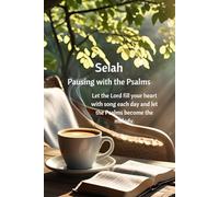 Selah: Pausing with the Psalms