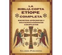 Selamiel Publis La Biblia Copta Etíope Completa: Escritos apócrifos (Tascabile)
