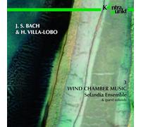 Selandia Ensemble - Bach/Villa-Lobos: Wind Chamber Music 3