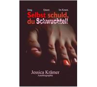 Selbst schuld, du Schwuchtel!: Jung. Queer. Im Knast.