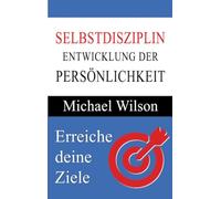 Selbstdisziplin: Entwicklung der Persönlichkeit