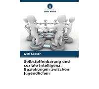 Selbstoffenbarung und soziale Intelligenz: Beziehungen zwischen Jugendlichen