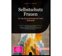 Selbstschutz Frauen: Ihr City Survival Guide für mehr Sicherheit