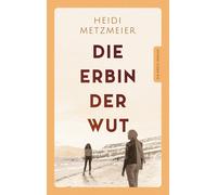 Selbstverlag Heidi Metzmeier Heidi Met Die Erbin der Wut: Ein Kreta (Tascabile)