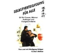 Selbstverteidigung für Alle. SV für Frauen, Männer, Anfänger und Fortgeschrittene