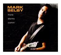 Selby, Mark - More Storms Cominn