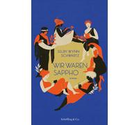 Selby Wynn Schwartz Wir waren Sappho (Copertina rigida)