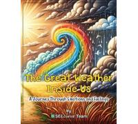Selcurve Team The Great Weather Inside Us: A Journey Through Emotion (Tascabile)