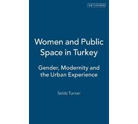 Selda Tuncer Women and Public Space in Turkey (Copertina rigida)
