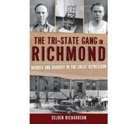 Selden Richardson The Tri-State Gang in Richmond (Copertina rigida)