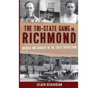 Selden Richardson The Tri-State Gang in Richmond (Tascabile)