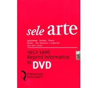 Sele arte (1952-1966). Reprint informatico. DVD-ROM