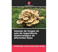 Seleção de fungos do solo de importância biotecnológica de diferentes tipos