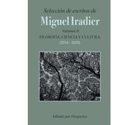 Selección de escritos de MIGUEL IRADIER (Volumen II): Filosofía, Ciencia y Cultura