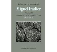 Selección de escritos de MIGUEL IRADIER (Volumen III): Filosofía, Ciencia y Cultura
