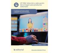 Selección y adecuación de la imagen para productos editoriales. ARGN0210 - Asistencia a la edición