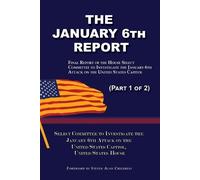 Select Committee January 6th Attack January 6th Report (Part 1 of 2) (Tascabile)