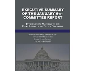 Select Committee January Executive Summary of the January 6th Commi (Tascabile)