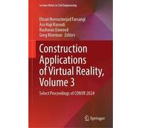 Select Proceedings of 24th International Conference on Construction Applications of Virtual Reality Convr 2024: Select Proceedings of Convr 2024 (1)