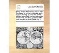 Select trials at the Sessions-House in the Old-Bailey, for murder, r (Tascabile)
