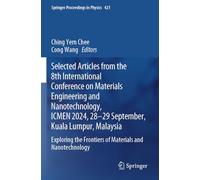 Selected Articles from the 8th International Conference on Materials Engineering and Nanotechnology, ICMEN 2024, 28-29 September, Kuala Lumpur, Malaysia