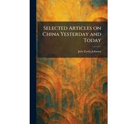 Selected Articles on China Yesterday and Today
