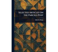 Selected Articles on the Parcels Post