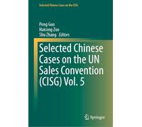 Selected Chinese Cases on the UN Sales Convention (CISG) Vol. 5