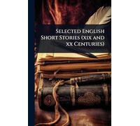 Selected English Short Stories (xix and xx Centuries)